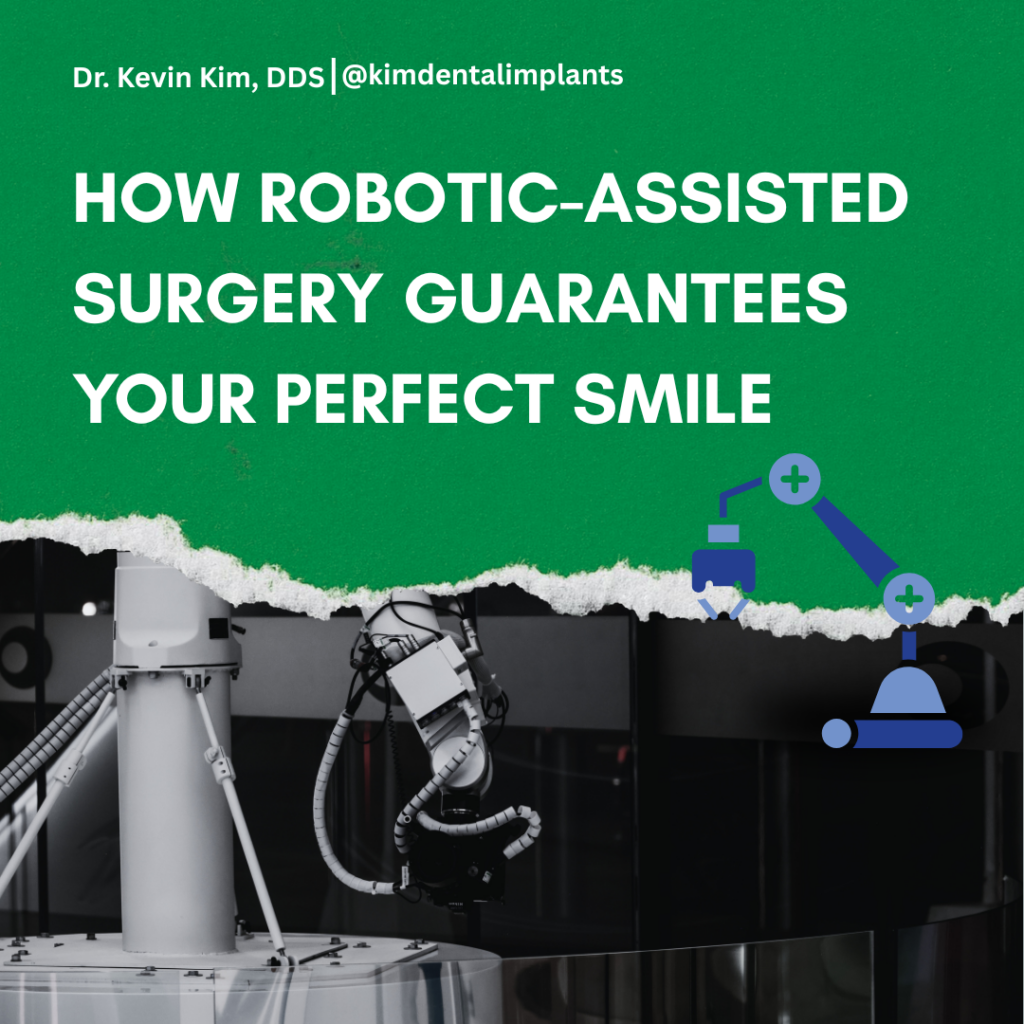 A graphic featuring a high-tech robotic surgical arm in a clinical setting with a green overlay titled "How Robotic-Assisted Surgery Guarantees Your Perfect Smile" by Dr. Kevin Kim, DDS.